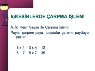 Kesirlerde Çarpma İşlemi Nasıl Yapılır?